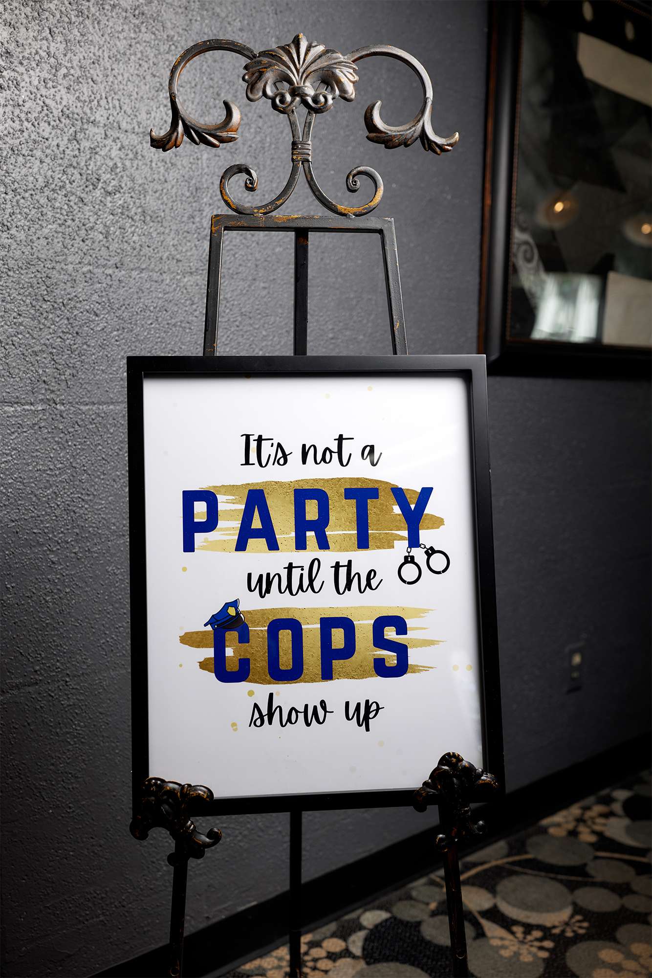 Its not a party until the cops show up sign for wedding reception